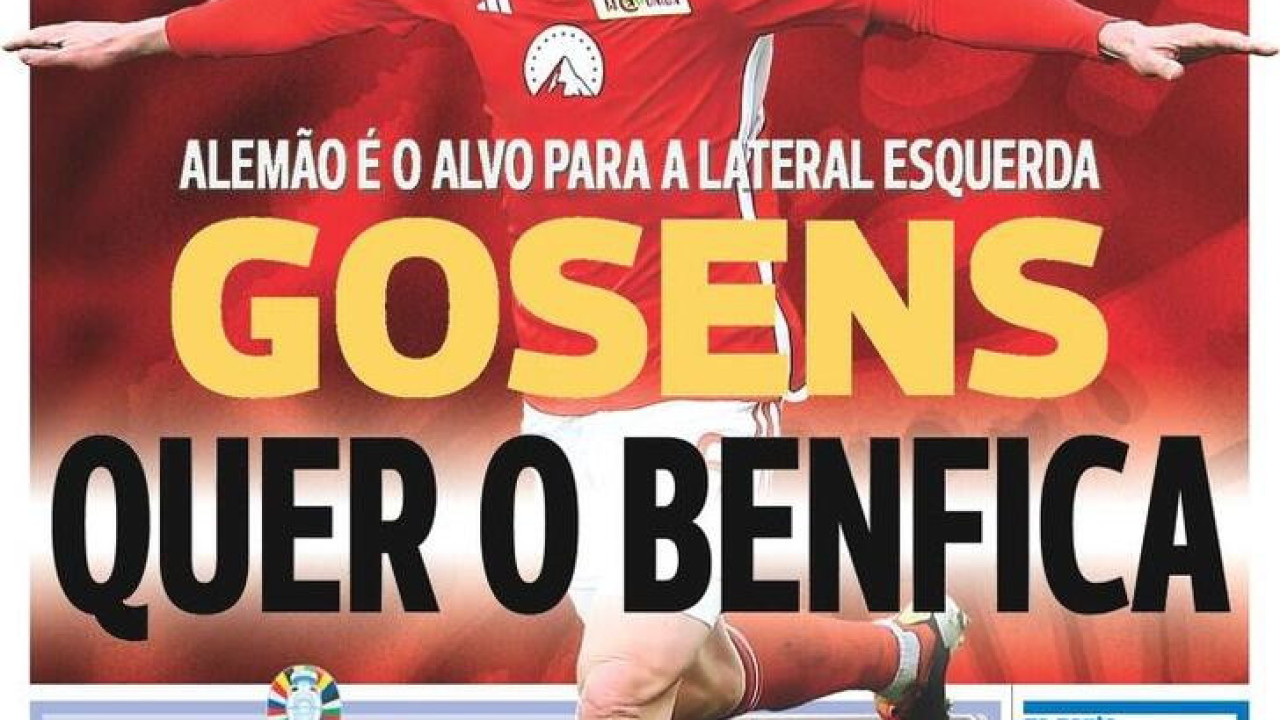 Por cá: Gosens quer jogar no Benfica e Martínez muda onze de Portugal