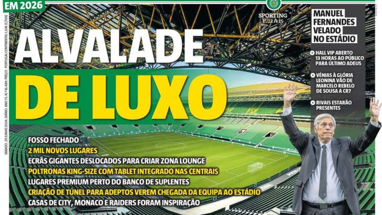 Por cá: &quot;Alvalade de luxo&quot; e &quot;futebol em tempo de guerra&quot;