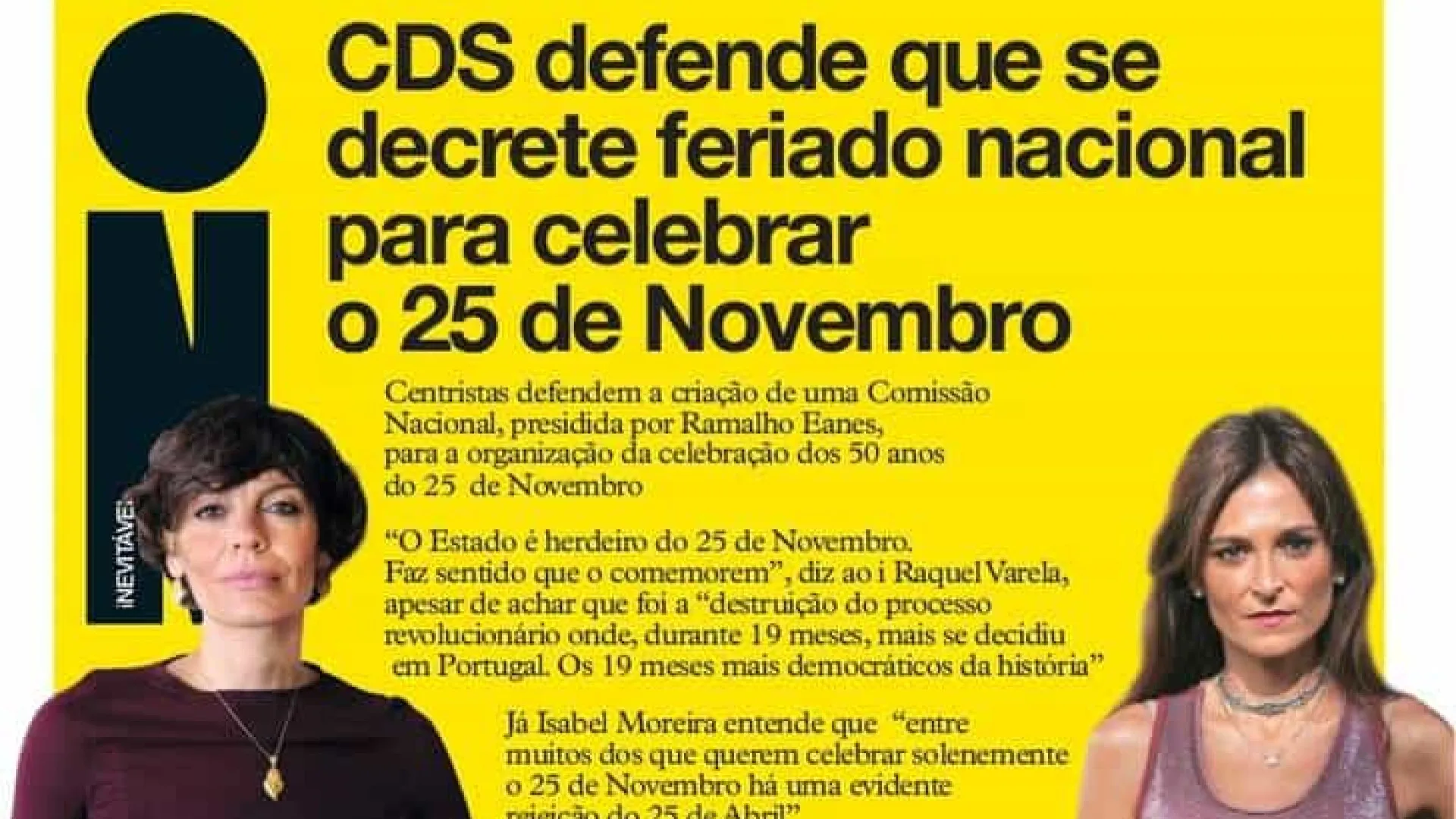 Hoje é notícia: Feriado a 25 de novembro?; Rui Pinto volta a 'tramar'