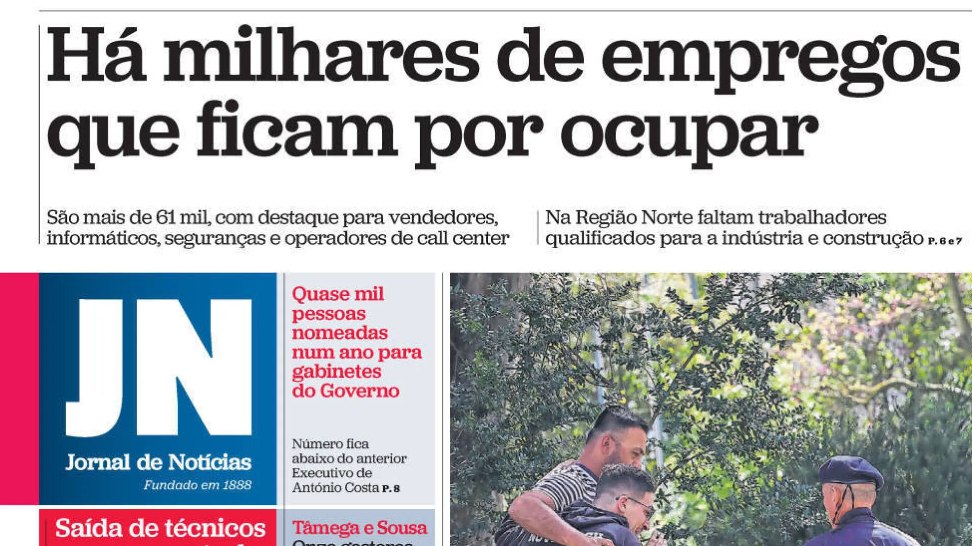 Hoje é notícia: Milhares de empregos por ocupar; Arrendamentos crescem