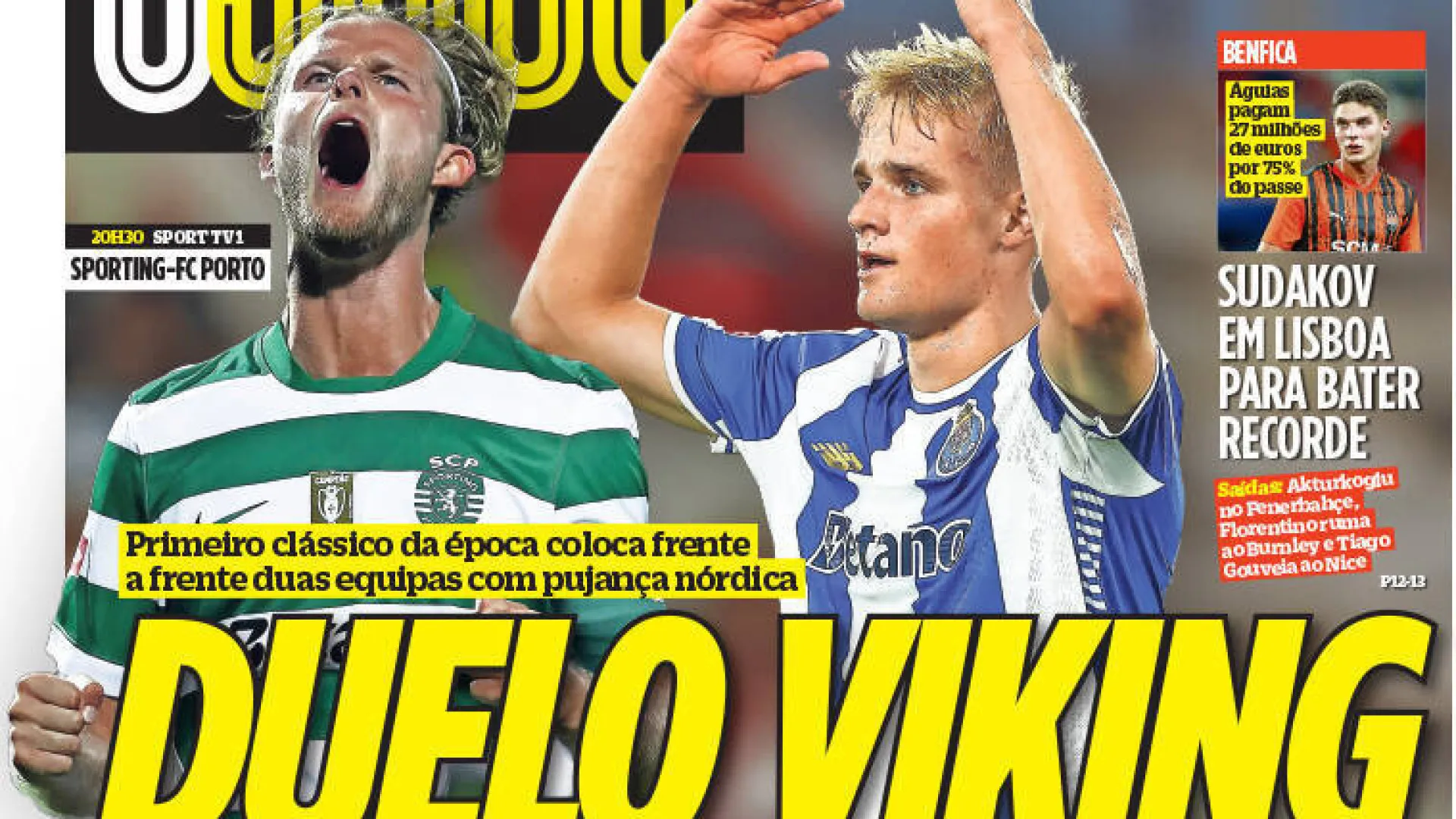 Por cá: Duelo Viking em Alvalade e Benfica 'arruma a casa'