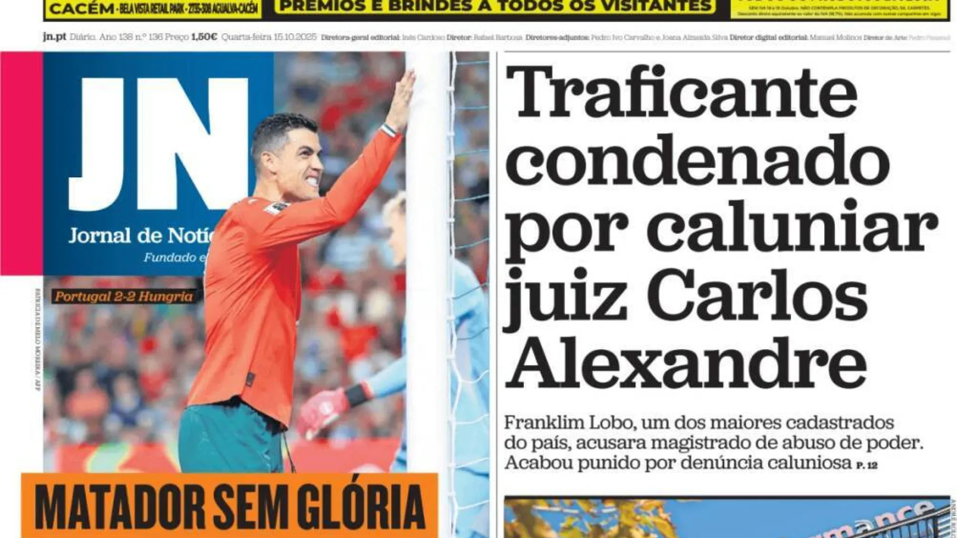 Hoje é notícia: Traficante caluniou juiz; Estado deve mais que à troika
