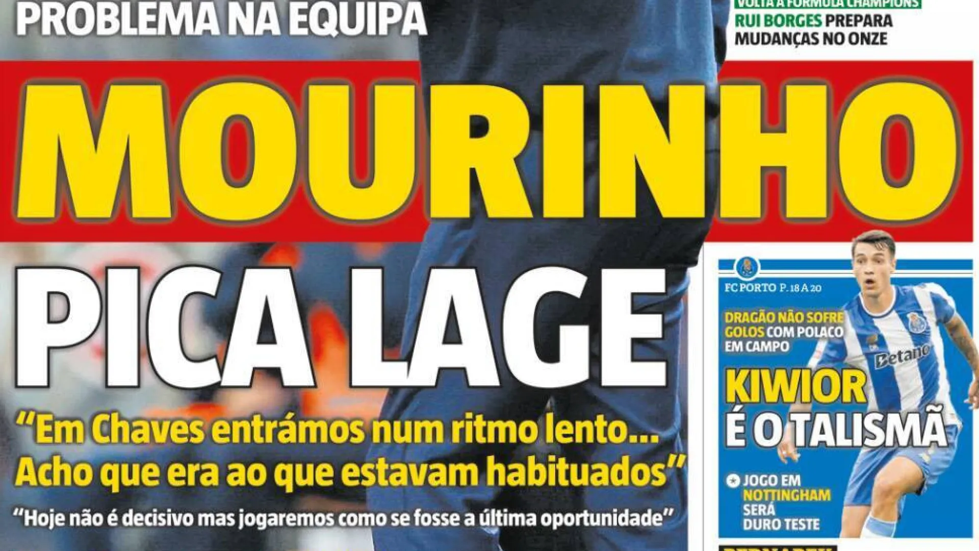 
                    Por cá: Mourinho pica Lage e Bednarek aceita papel de líder
                