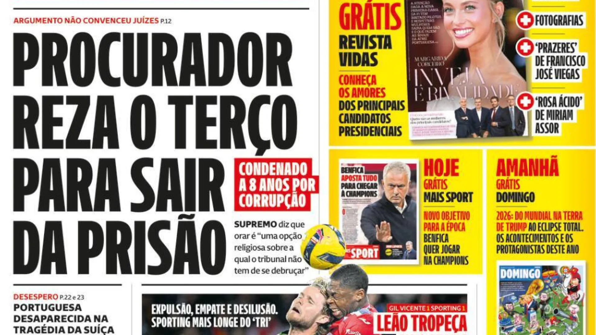 
                    Hoje é notícia: Reza para sair da prisão; Câmaras com verbas congeladas
                