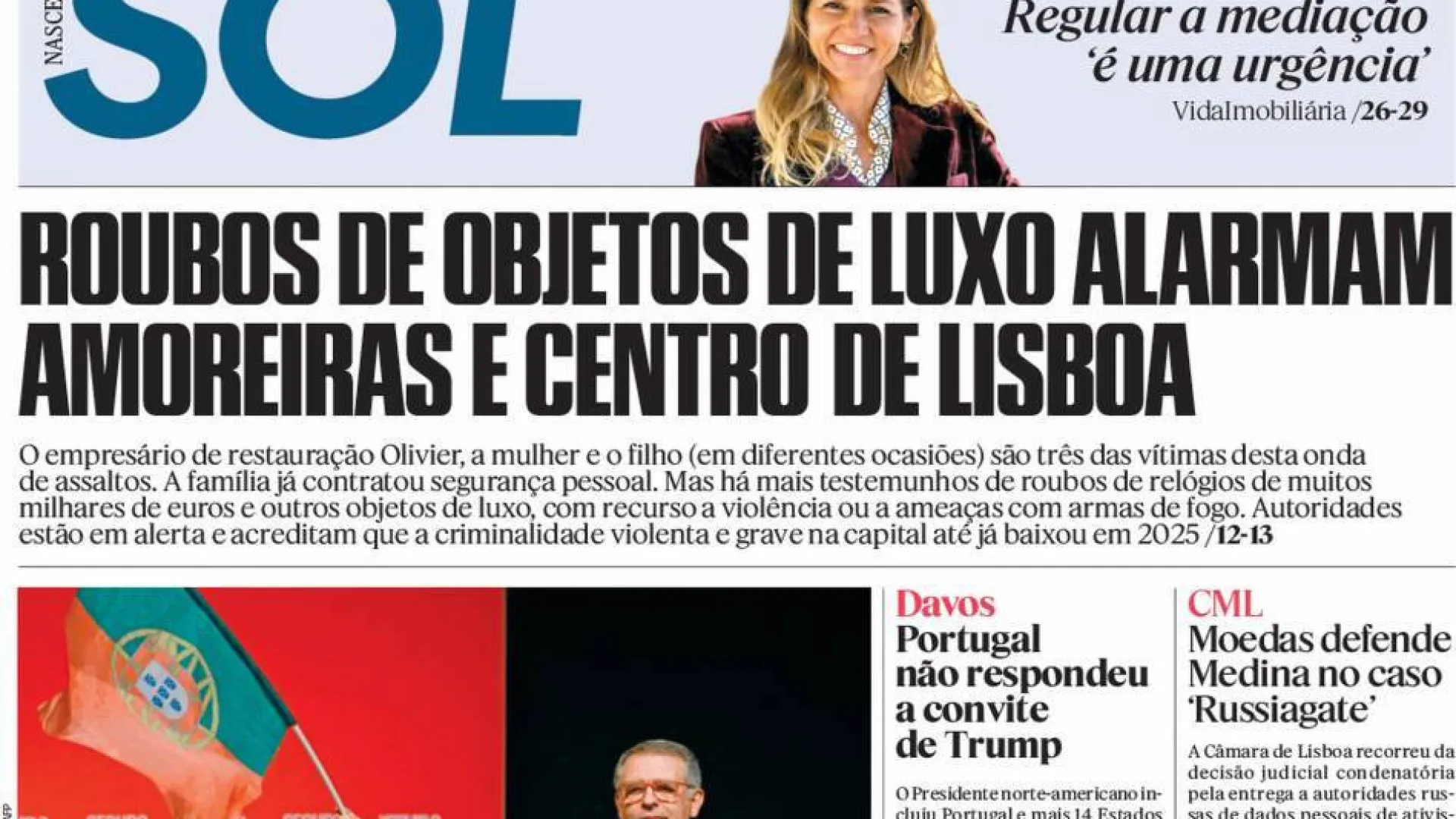 
                    Hoje é notícia: Roubos de luxo alarmam; Fraudes mudam regras
                