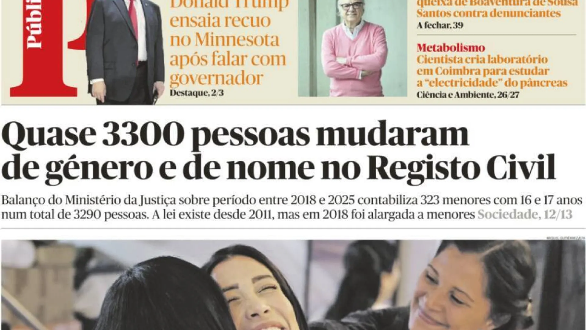 
                    Hoje é notícia: Mais de 3 mil mudaram género e nome; Lucram com vacinas?
                