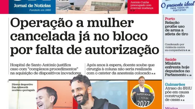 Hoje é notícia: Operação parou já no bloco; Fixar médicos? Nem com apoios