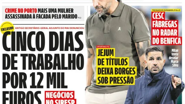 
                    Hoje é notícia: Cinco dias de trabalho por 12 mil€; Crise? Governo chumba
                