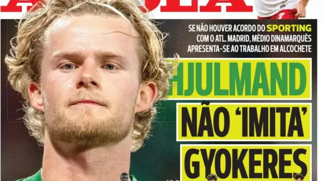 Por cá: Futuro de Hjulmand, novo alvo na Luz e André Silva lidera Dragão
