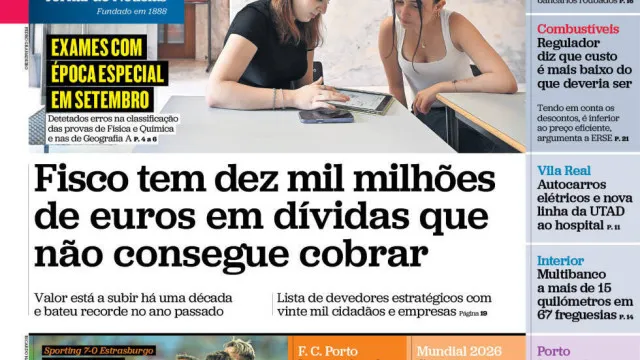 
                    Hoje é notícia: Dez mil milhões por cobrar; Rei Ghob? Negada liberdade
                