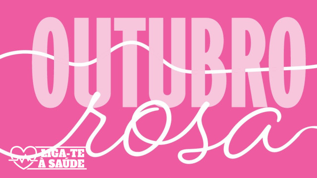 Outubro Rosa. Mês de sensibilização, uma vida de prevenção