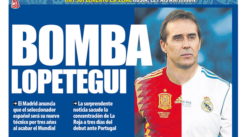 Imprensa internacional: 'Bomba' Lopetegui abala mundo do futebol