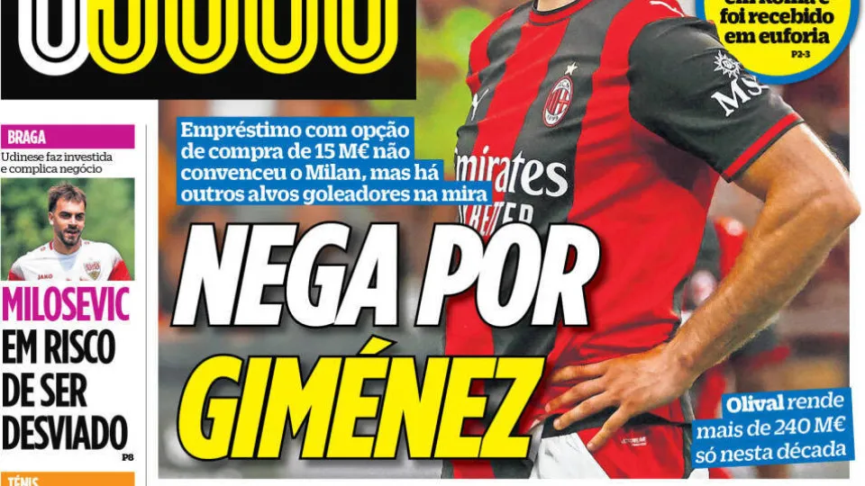 FC Porto busca alternativas após nega do Milan por Giménez; Benfica confirma Circati
